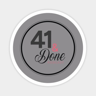 41 and Done Circular Logo V2 Magnet